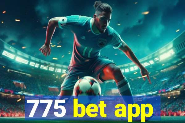 775 bet app